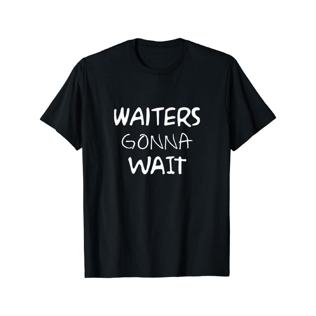 100 Percent Cotton T Shirt Featuring Humorous Waiter and Staff Design Perfect for Chefs and Hospitality Staff