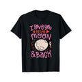 100 Percent Cotton T Shirt I Love You To The Moon And Back Gift For Mother Sister And Grandmother