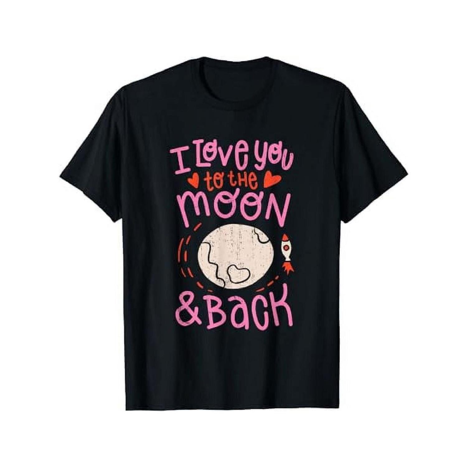 100 Percent Cotton T Shirt I Love You To The Moon And Back Gift For Mother Sister And Grandmother