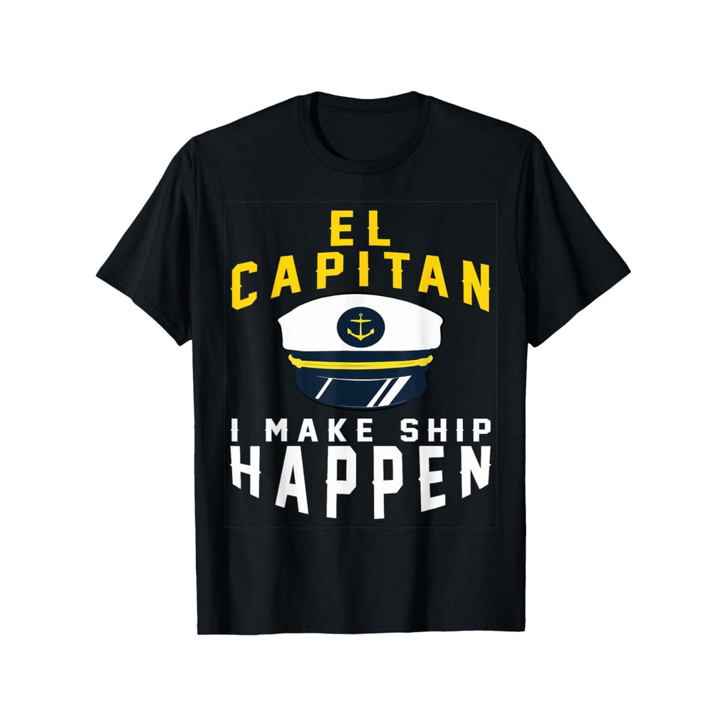 El Capitan I Make Ship Happen Funny Boating Captain Gift Mens 100 Percent Cotton Boat T Shirt Casual Short Sleeve Crew Neck Summer Outdoor Clothing