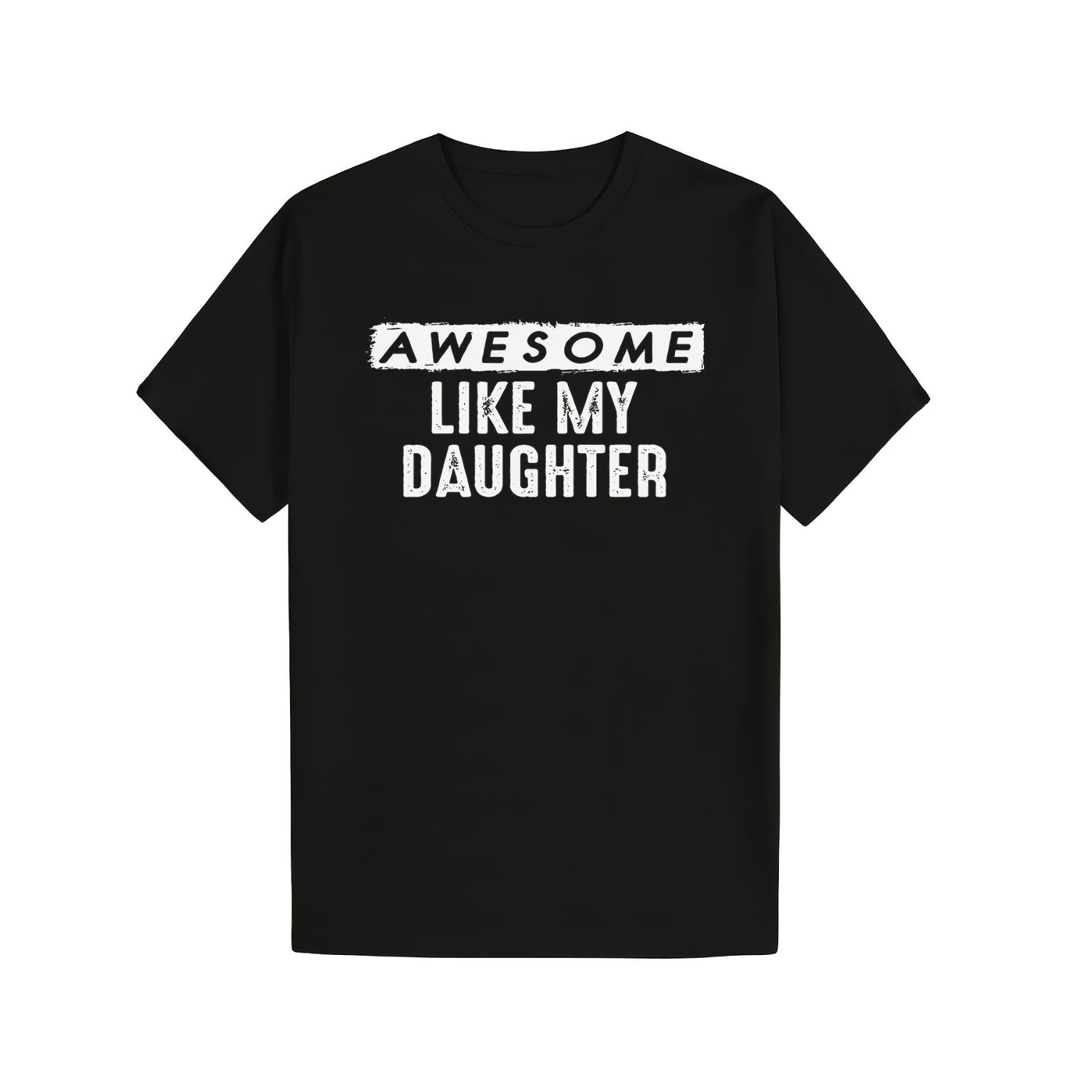 Proud Father T Shirt Featuring Daughter Love Soft Cotton Casual Round Neck Tee Ideal Gift for Men and Women Perfect for Fathers Day