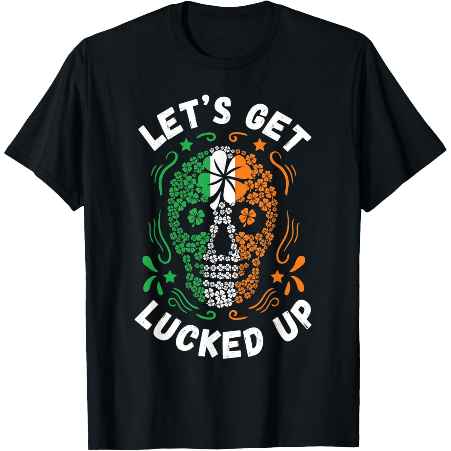 St Patricks Day Lets Get Lucked Up T Shirt For Women And Men Gift