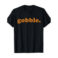 Playful Spirit Thanksgiving Turkey Gobble Graphic T Shirt 100 Percent Cotton Casual Crew Neck Regular Fit Short Sleeve Knit Fabric Digital Print Adults All Season Pullover Thanksgiving T Shirts