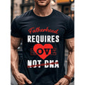 Fatherhood Requires Love Not DNA Stepdad Shirt Casual Crew Neck Quick Dry Comfort Fit Weekend Casual Breathable Mens Clothing For Summer