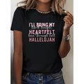 Ill My Heart Hallelujah Graphic T Shirt Lightweight Short Sleeve Crew Neck Tee Perfect for Parties Festivals Sports and Gifts for Birthdays Friends and Holidays Black