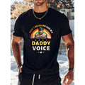 Mens Funny T Shirt Dont Daddy Voice Graphic With Rainbow Stars 100 Percent Cotton Crew Neck Short Sleeve Tee Casual Summer Outdoor Shirt Sizes S To XXXL Soft Fabric Statement Tee Black