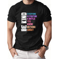 Kind Mens Cotton Short Sleeve T Shirt with Inspirational Fight Quote and White Round Neck Design