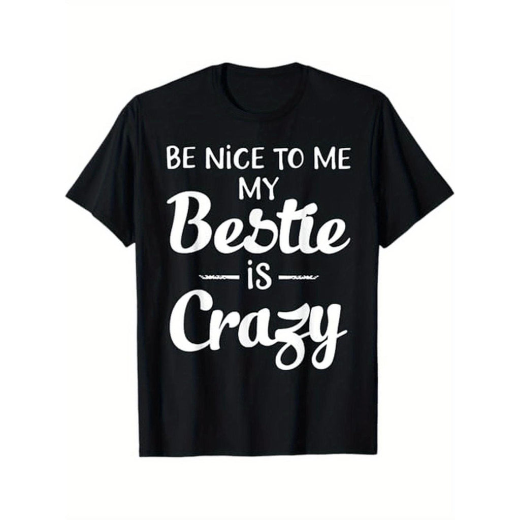 Crazy Gift For Bestie T Shirt 100 Percent Cotton Halloween Thanksgiving And Christmas Gift For Men And Women XXXL