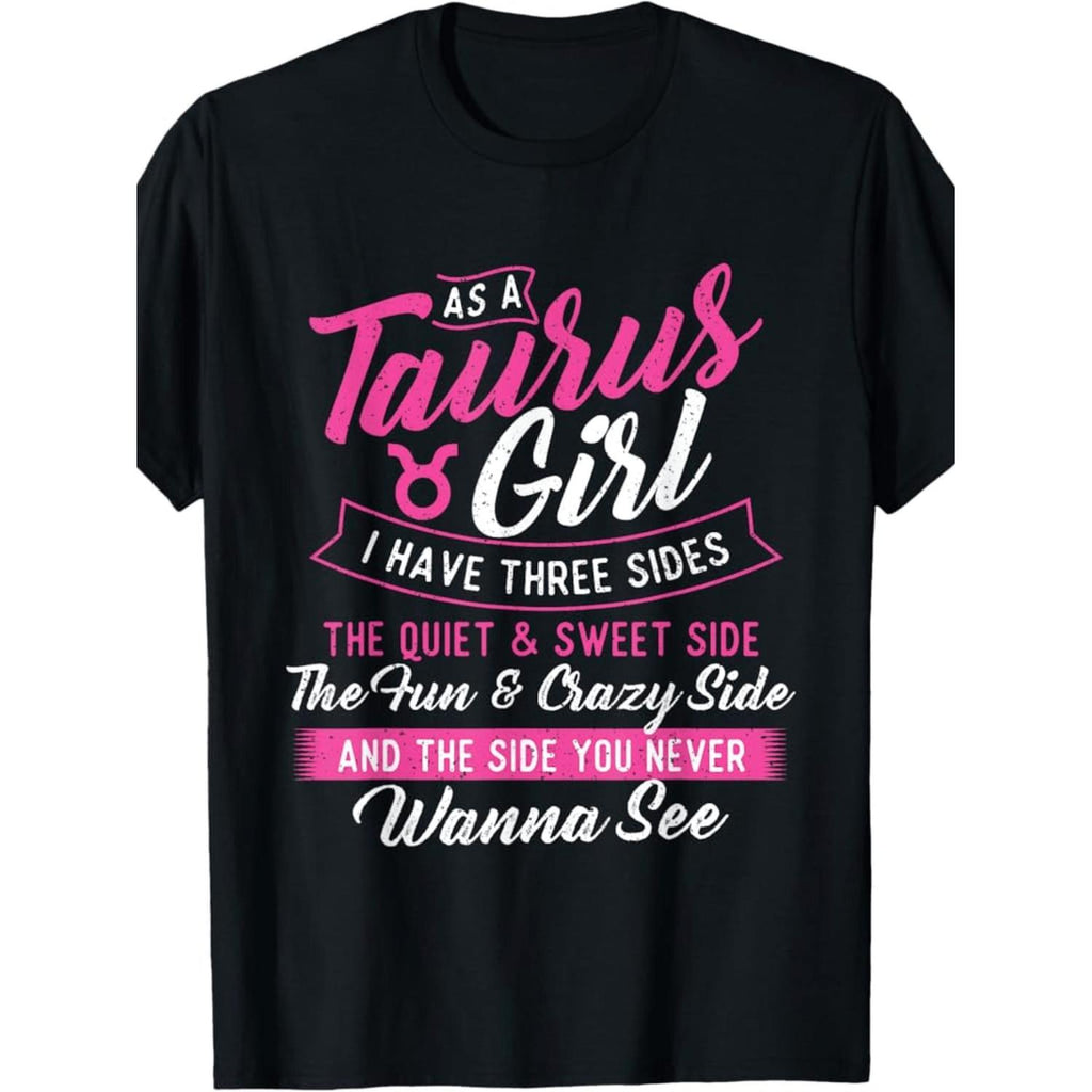 One Hundred Made In Usa 180g As A Girl I Have Three Sides Astrology Zodiac Sign T Shirt Black Edition
