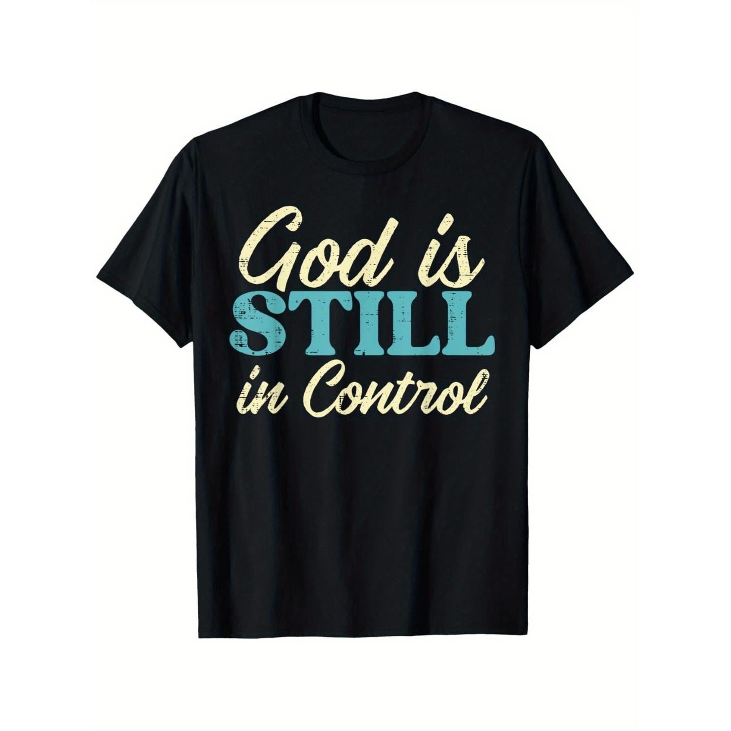 God Is Still Christian T Shirt For Men 100 Percent Cotton Casual Short Sleeve Tee With Blue And Golden Inspirational Print Available In Sizes S To XXXL Faith Based Clothing And Apparel With Faith Inspired Religious Design