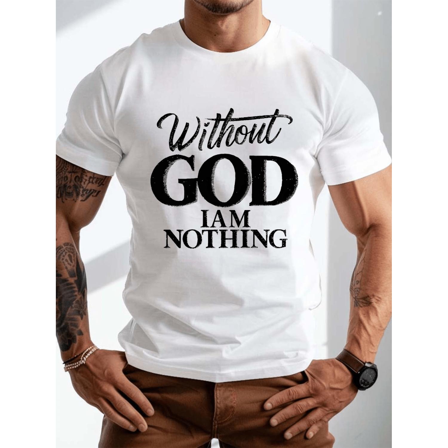 Mens Cotton T Shirt Without God I Am Graphic Round Neck Short Sleeve Tee Breathable Machine Washable Fit Black White Text Design Cotton Fabric