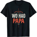 Distinctive Fashionable T Shirt Wo Hao Papa Innovative Chinese Design