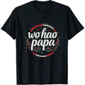 Trendsetting Stylish Fashion Wear T Shirt Wo Hao Papa Collection