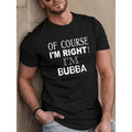 HighQuality Fashion TShirt With Creative Casual And Sporty Large Sizes Including Plus Size Bubba Pattern Men's TShirt Made of 100 Cotton Crew Neck Short Sleeve Casual Summer Tee Black