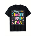 Mens Funny Back To School T Shirt Happy To See Graphic Tee Black Crew Neck Lightweight Cotton Classroom Office Party Casual Design School Themed Apparel