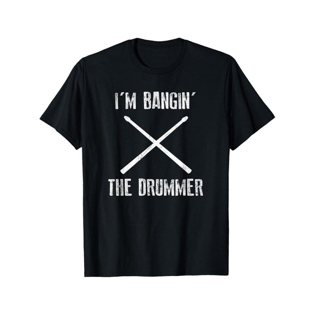 Funny Novelty Im Banging The Drummer Comfortable Casual Short Sleeve T Shirt