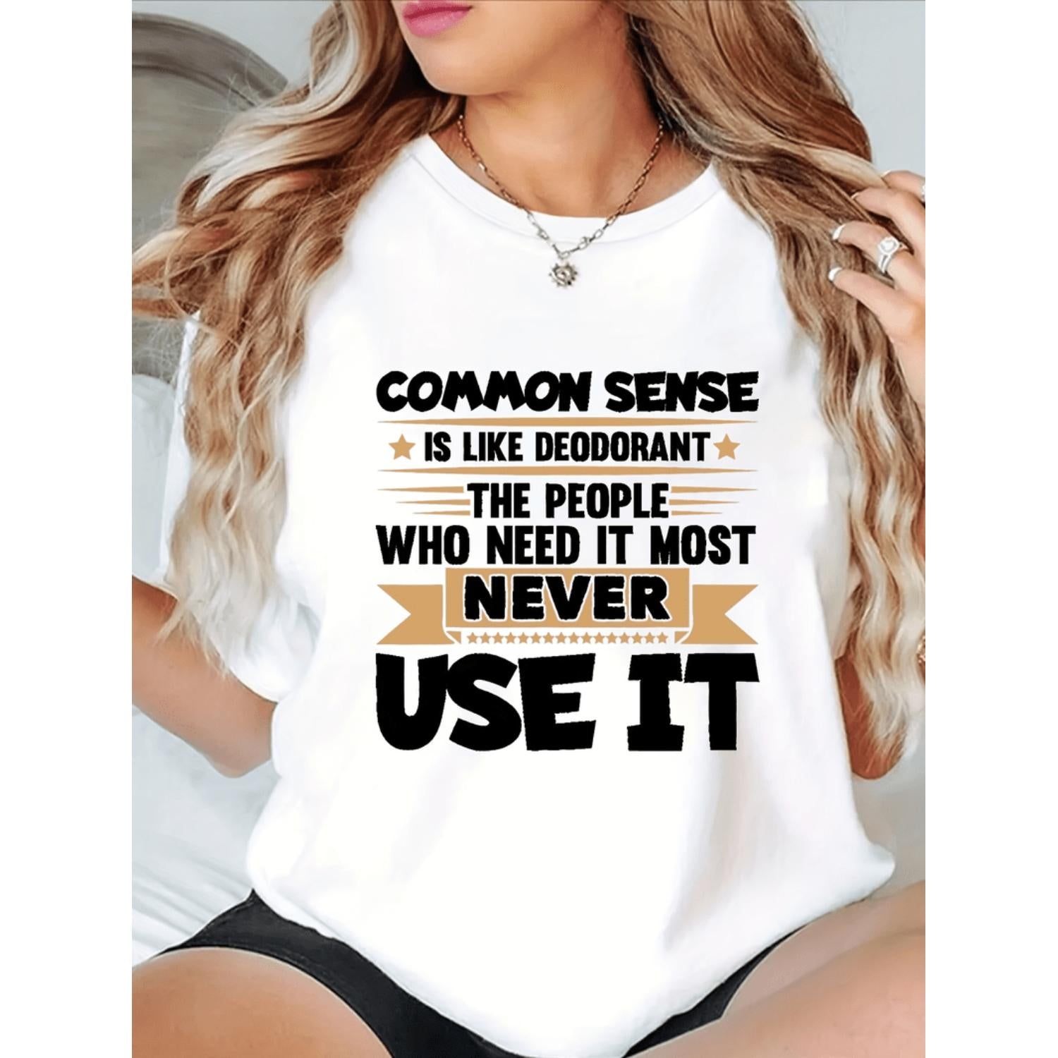 Womens Sarcastic Quote TShirt With Humorous Print Featuring Common Sense Is Like Deodorant Casual Short Sleeve Round Neck Top Machine Washable Comfort Fit Tee For Spring And Summer