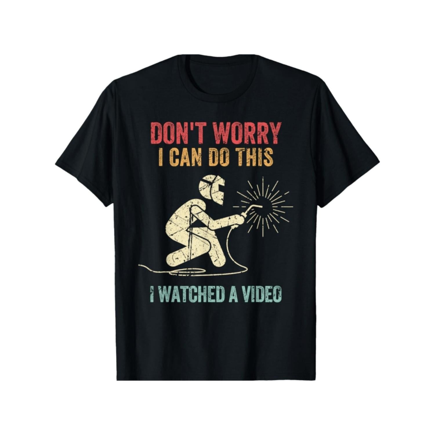 Funny Welder Graphic Tee Dont Worry I Can Do This Soft Cotton Perfect for Casual Outdoor Activities and Cute Style