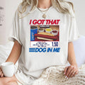 I Got That Dog In Me Keep Dank Meme Shirt Costco Hot Dog Combo Humor Tee Out of Pocket Fourth of July Outfit Ideas for Women Men