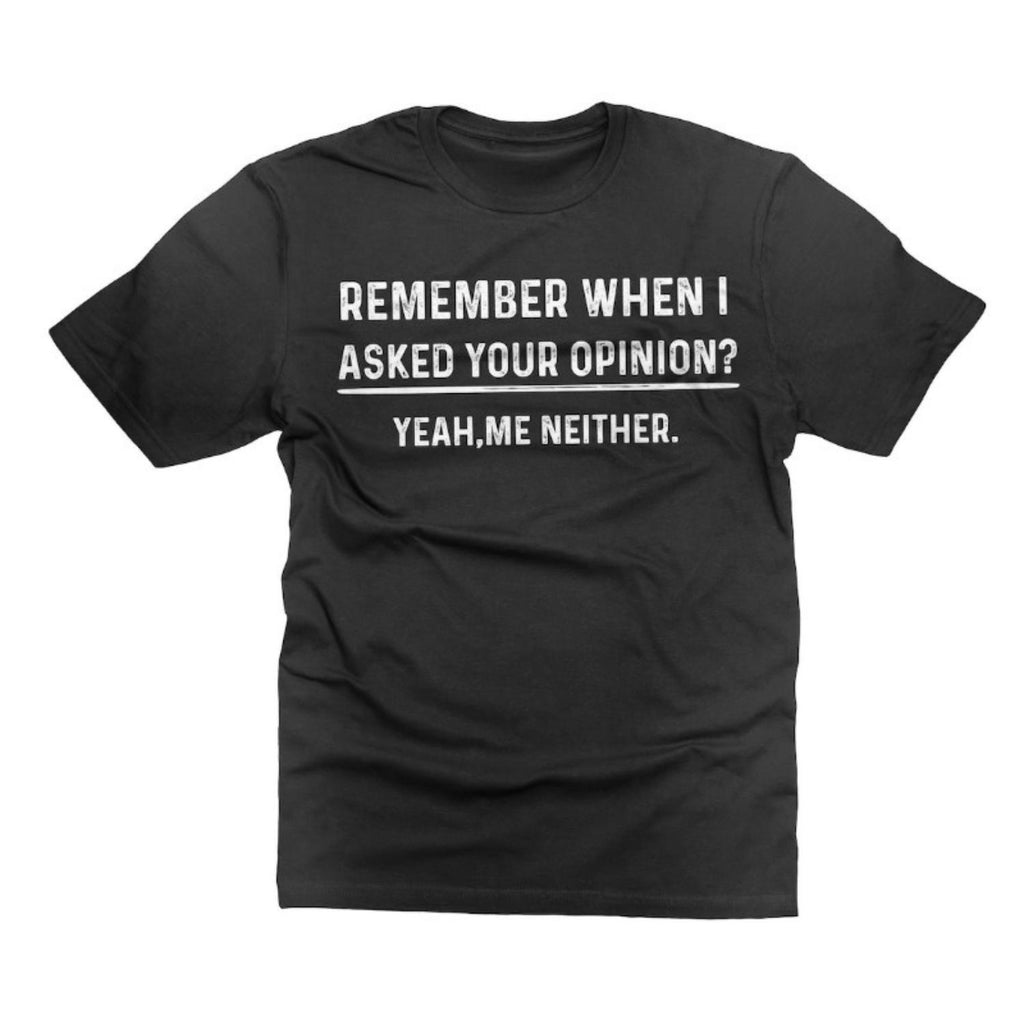 Funny Humor Shirt Your Opinion Funny Mens Birthday Gift Tee