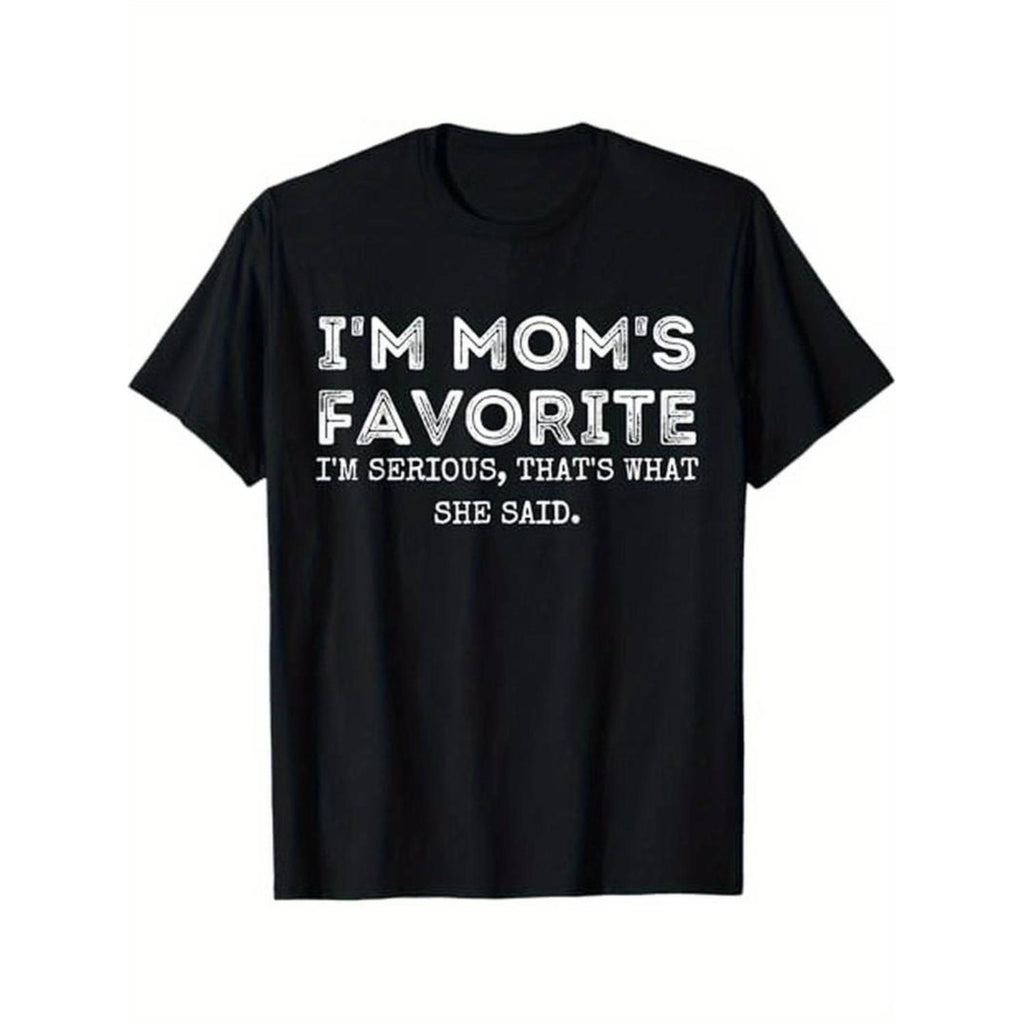 Im A Moms Favorite Funny Short Sleeve T Shirt 100 Percent Cotton Gift For Men Women Dad Mom And Friends