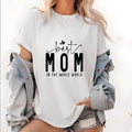 Stylish and Confident Best Mother in the World Statement Shirt