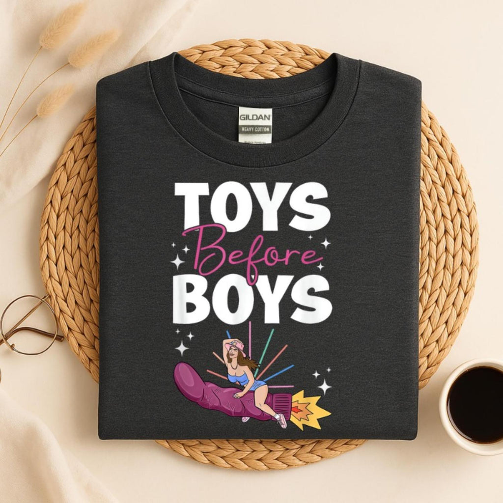 Toys Before Boys Dirty Humor Tee Raunchy Adult Shirt Inappropriate Gift Rude Shirts for Girls Weekend Humor Toy Shirt LGBTQ Lesbian Shirt