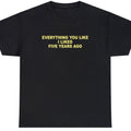 Funny Sarcastic T Shirt Featuring Nostalgic Meme Design for Lasting Enjoyment