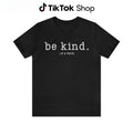 Be Kind Of A Bitch Rude Shirt Hate Me Love Me Short Shirt
