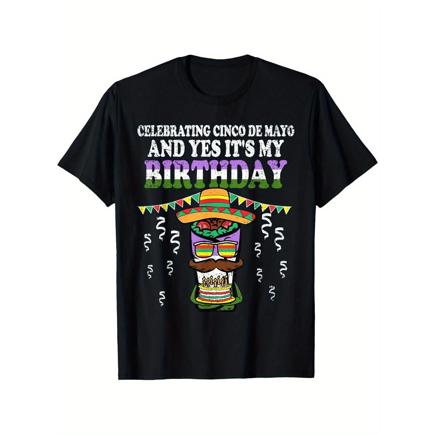 Mens Cinco De Mayo Birthday Graphic TShirt Featuring Celebrating Cinco De Mayo And Birthday Text Soft Breathable Cotton Tee For Festive Party Celebrations And Birthday Gifts