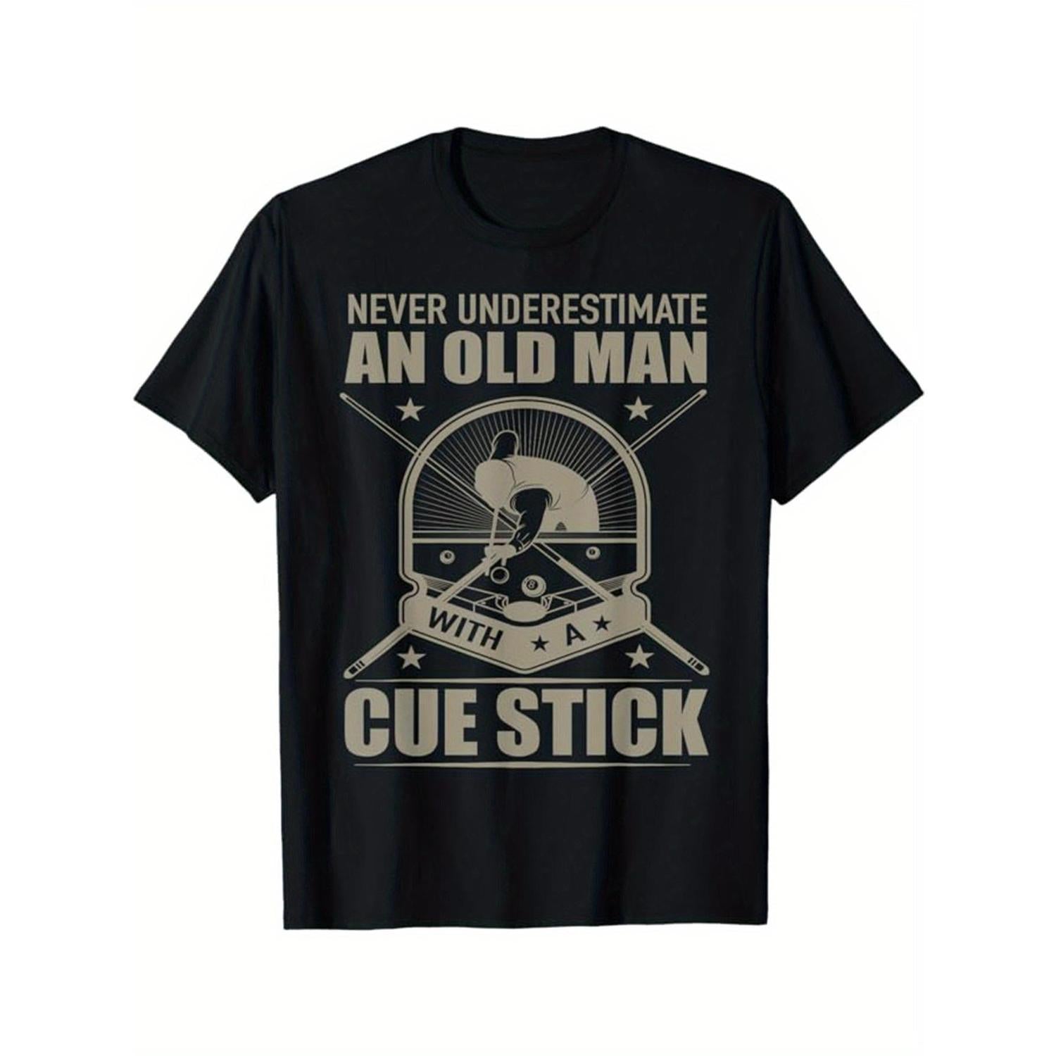 Mens Never Underestimate An Old Man With A Cue Stick Graphic Tee 100 Percent Cotton Casual Round Neck Short Sleeve TShirt All Season Comfort Machine Washable Black With Pool Table And Stars Design Retro Style Tee