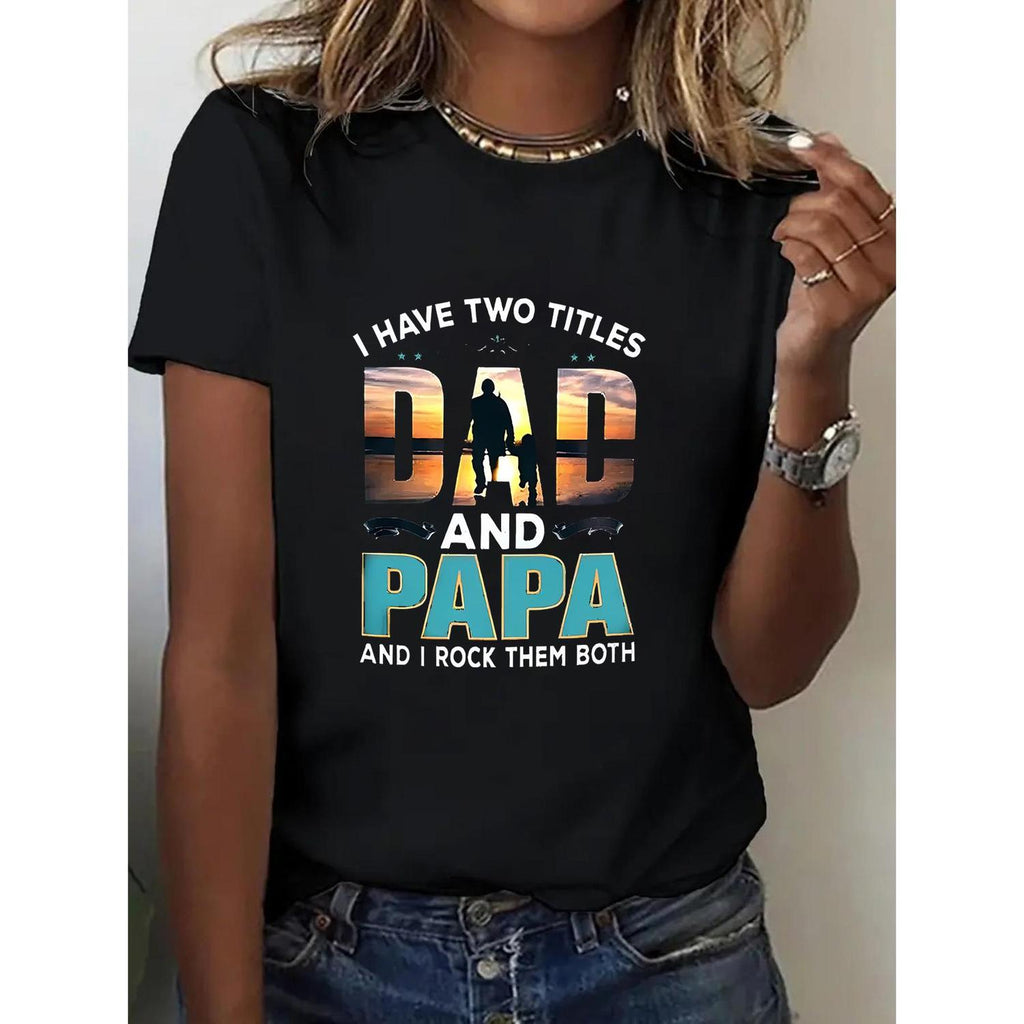 Womens Pure Cotton TShirt I Have Two Titles Dad And Papa Graphic Print With Family Silhouettes Breathable Round Neck Short Sleeve Casual Top For Spring Summer Fathers Day Gift