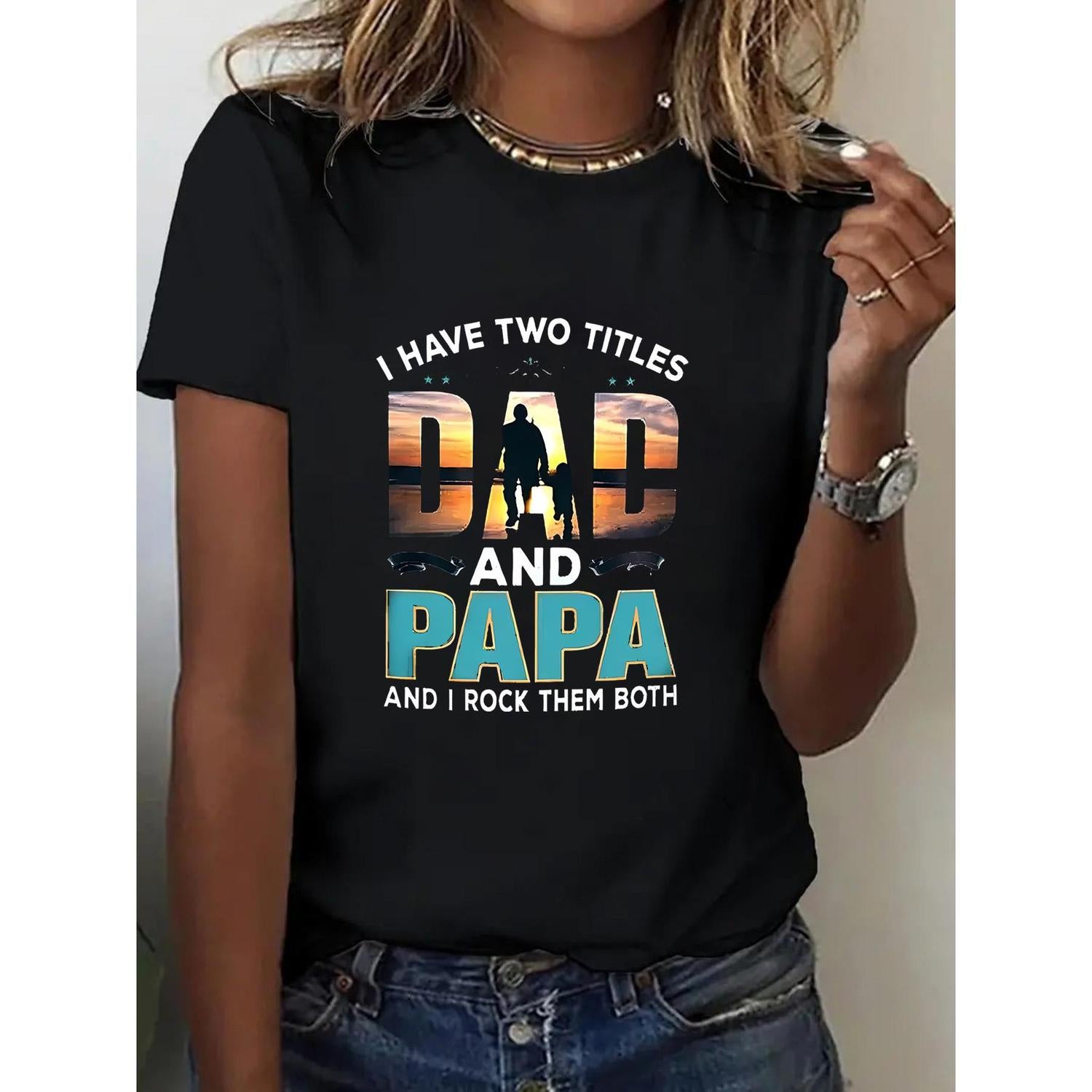 Womens Pure Cotton TShirt I Have Two Titles Dad And Papa Graphic Print With Family Silhouettes Breathable Round Neck Short Sleeve Casual Top For Spring Summer Fathers Day Gift