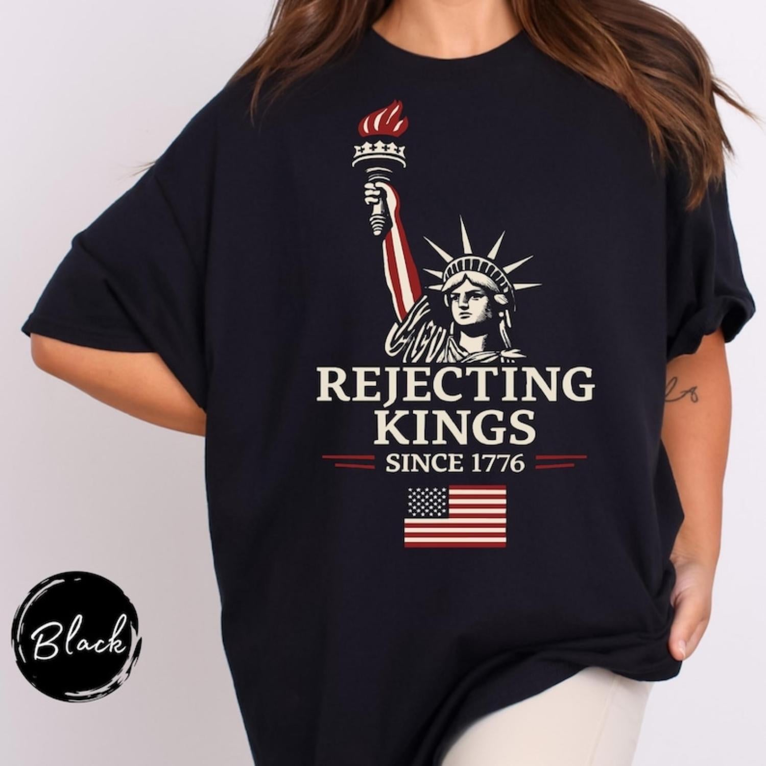 Rejecting Kings Since 1776 Pro Democracy Anti Authoritarianism No Kings Resist Liberal Shirt