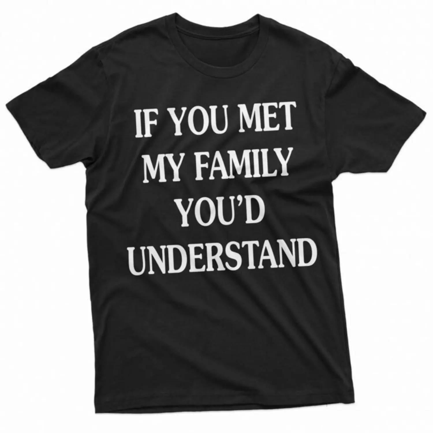 Mens Humorous Family TShirt Featuring Hilarious Saying Ideal for Family Gatherings Christmas Birthdays and Special Occasions