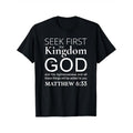 Mens Inspirational Bible Verse T Shirt Seek First The Kingdom Of God Matthew 633 Black Cotton Graphic Tee With White Lettering Casual Crew Neck All Season Wear For Christians Christian Tee
