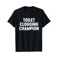 Humorous Graphic Print Black T Shirt Featuring Toilet Clogging Champion Ideal Unisex Casual Streetwear and Party Gift
