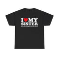 Express Your Affection with a Trendy Unisex I Love My Sister T-Shirt Perfect for Men and Women