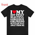 I Love My Super Hot Sweet Beautiful Gorgeous Girlfriend TShirt With I Love My Girlfriend And I Heart My Boyfriend Cute Couple Gift