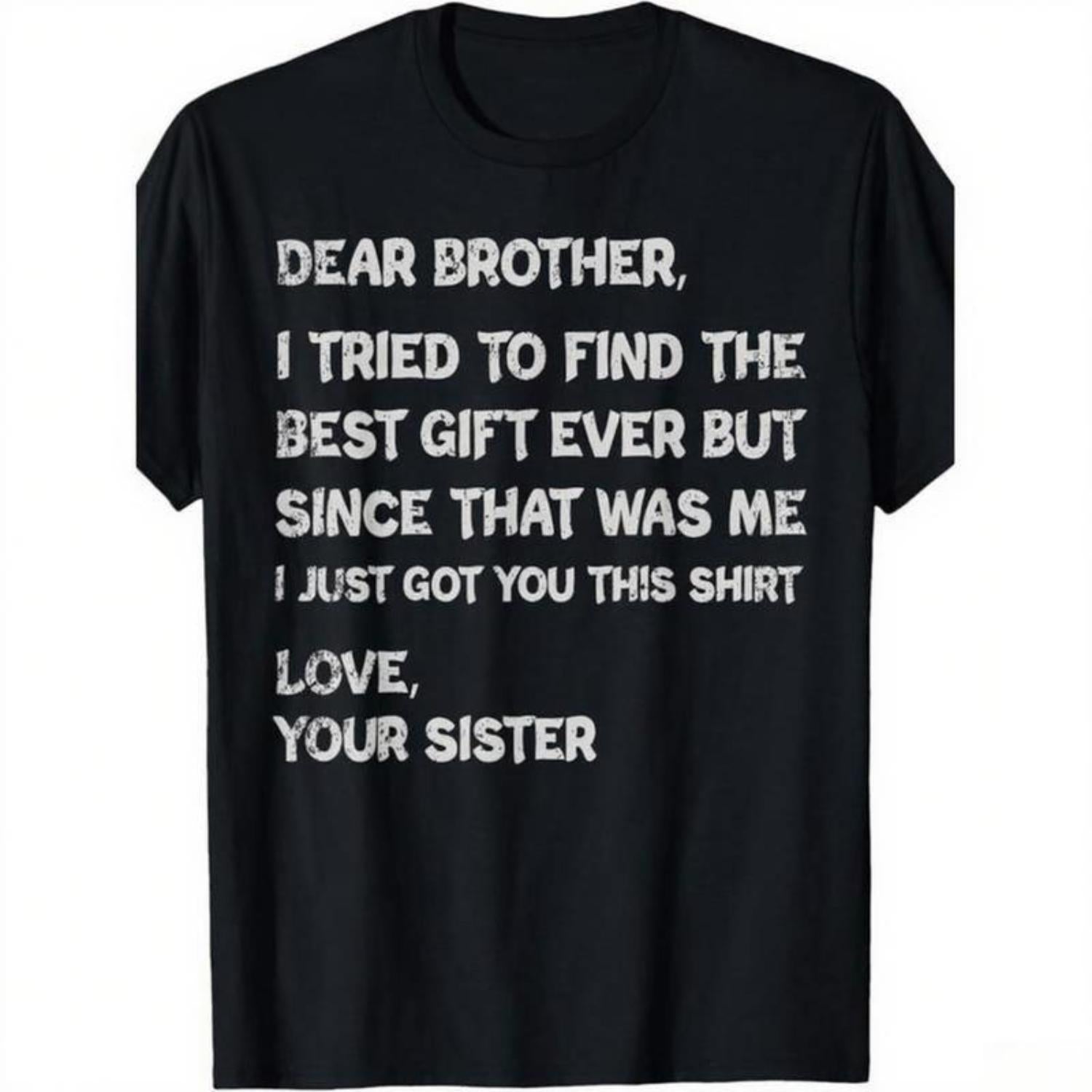 Retro Funny Fathers Day Gift T Shirt For Brother Dear Brother I To Find Ever Sibling Cotton Crew Neck Tee Text Casual Menswear Gift Glossy Presents For Brothers