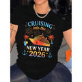 Cruising Into The New Year 2026 Happy New Year Family Cruise Funny TShirt Fashion Trendy Cool Tops Tees For Women Medium Stretch Crew Neck Regular Fit 180g Fabric