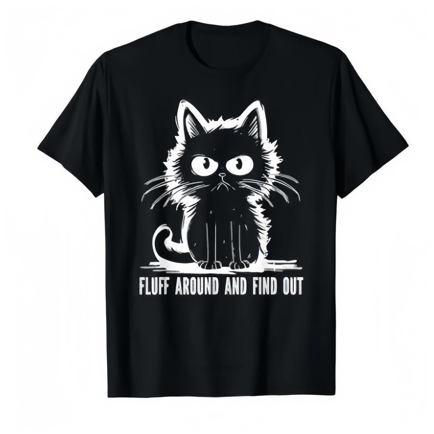 Funny Cat Shirt Fluff Around And Find Out Gift Tee For Men And Women