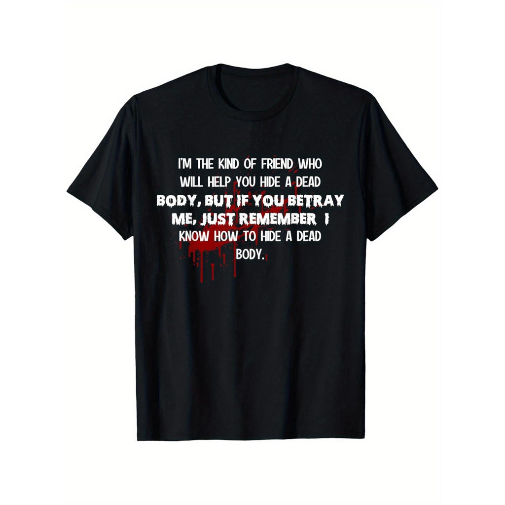 Help You Hide A Dead Body Graphic T-Shirt Unisex Four Seasons Cotton Casual Round Neck Short Sleeves Outdoor Style Summer Apparel