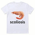Scoliosis Funny Shrimp Meme Unisex Casual Fashion Summer Short Sleeve Streetwear Women T Shirt