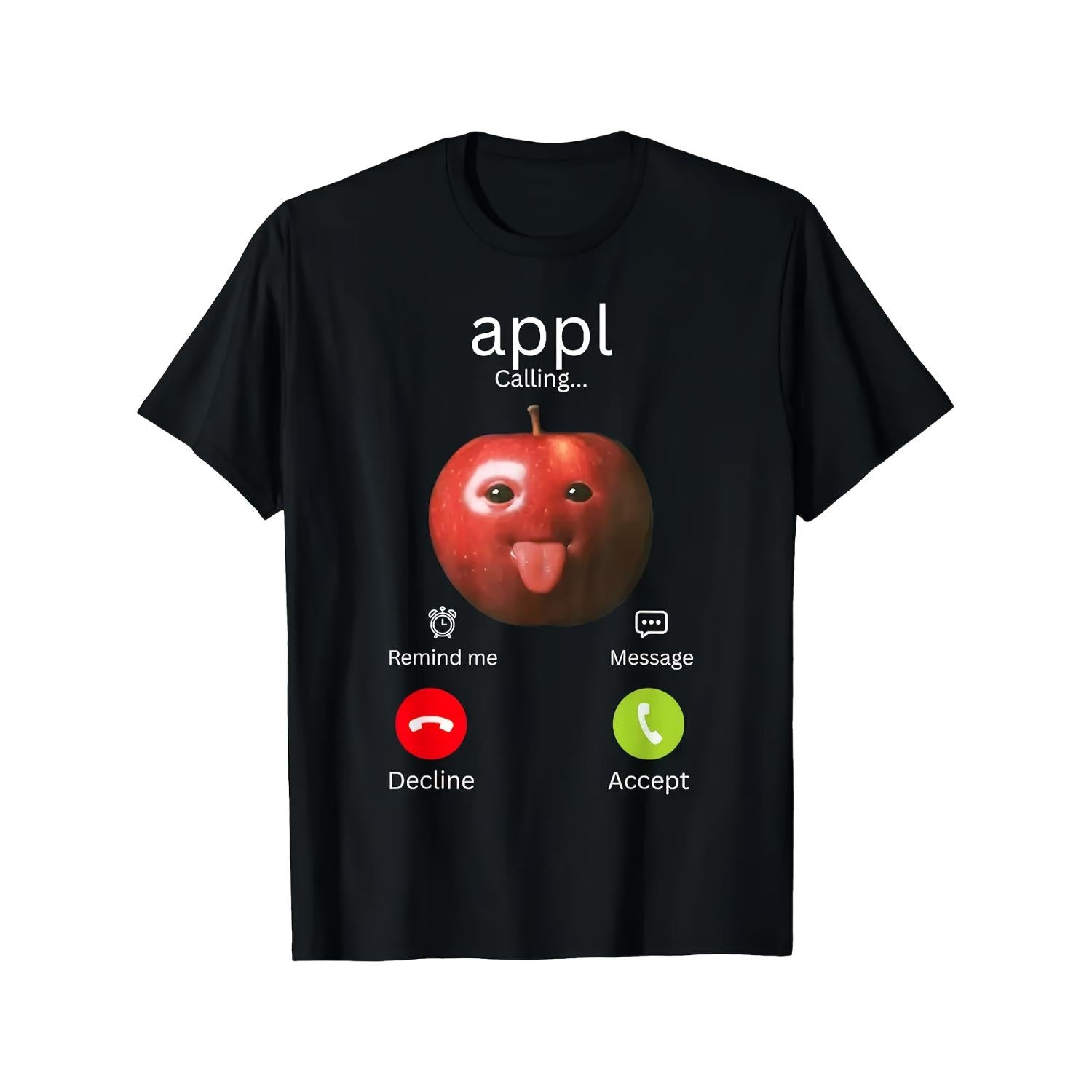 Humorous Memes Featuring APPL Calling Design T Shirt for Men and Women with Accept and Decline Buttons in a Casual Short Sleeve Round Neck Style
