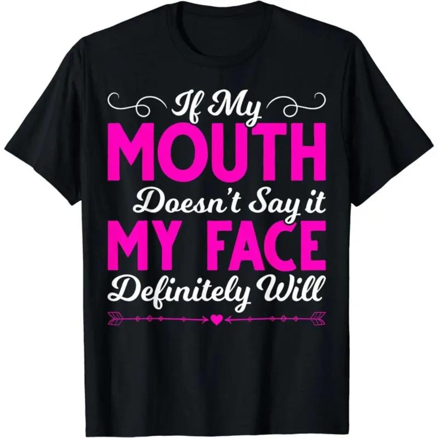 Cotton Short Sleeve T-Shirt Featuring the Phrase If My Mouth May Not Say It for Men and Women