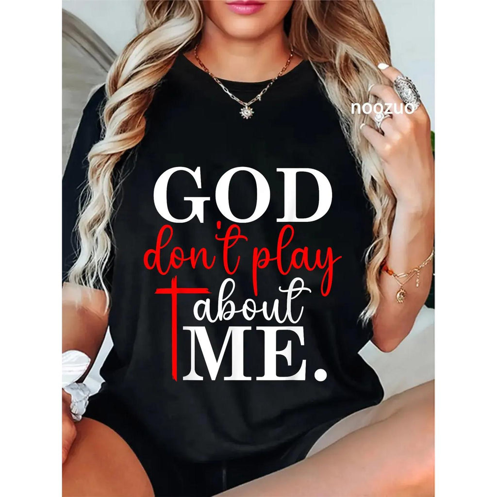 100 Cotton God Do Not Play About Me Inspirational Faith TShirt Christ Christian Tops