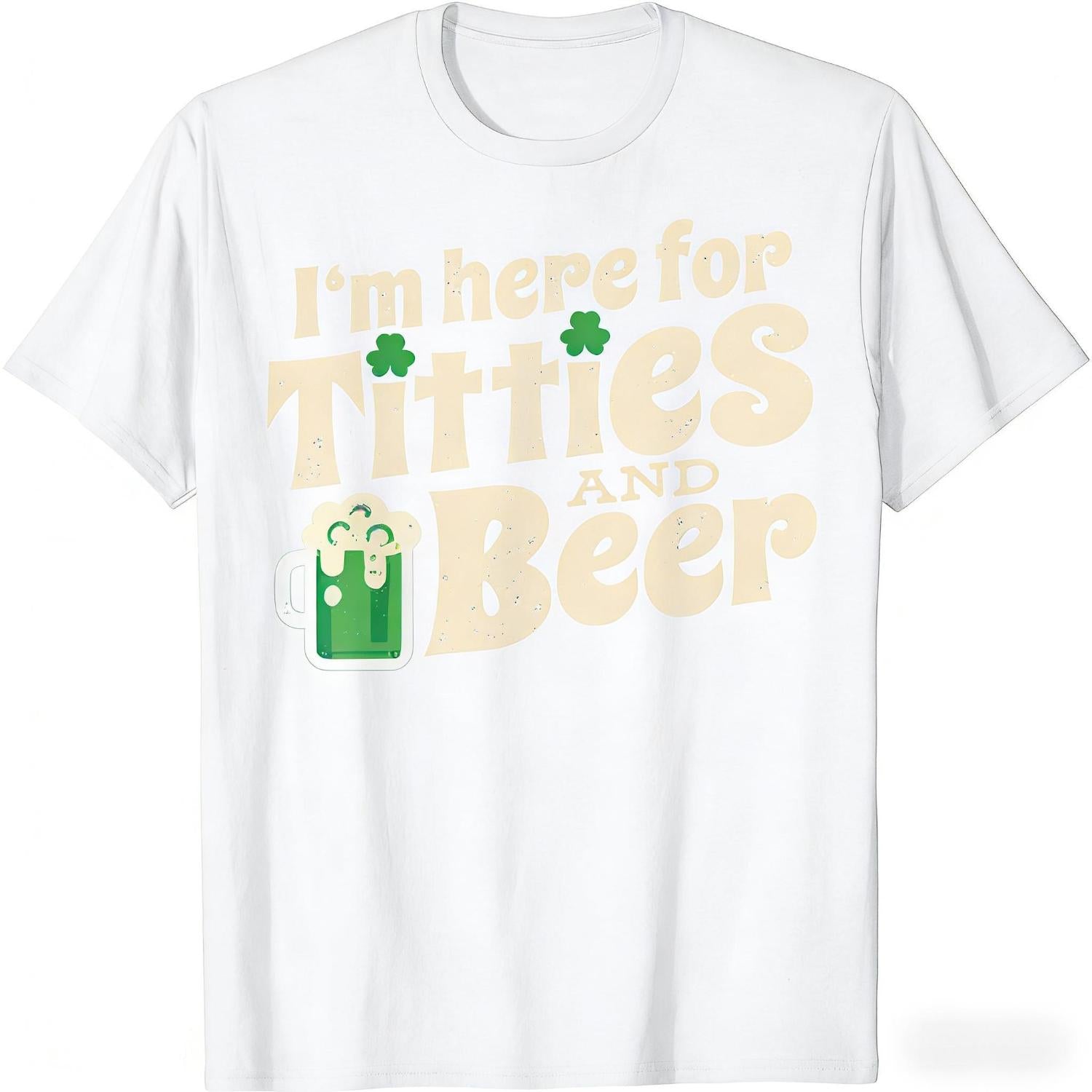 Hilarious St Patricks Day 2025 T Shirt Featuring Titties And Beer Unisex Cotton Short Sleeve Crewneck