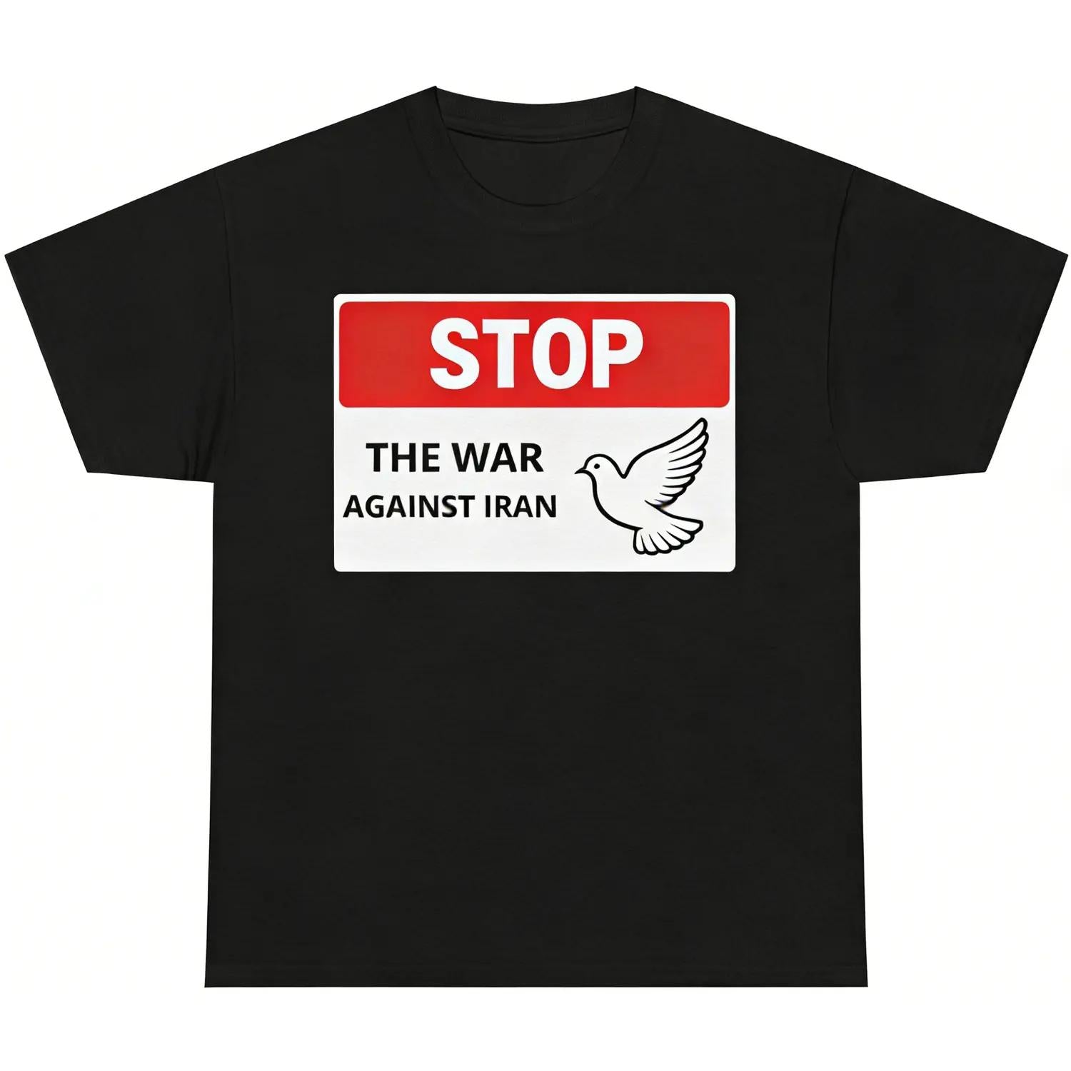Stop The War Against Iran Dove Of Peace Graphic Tee Anti War Protest Shirt Peace Freedom Persian Humanitarian Oppose War Cotton Freedom Iran Gift Top
