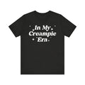 100 Percent Cotton In My Creampie Era Shirt Yummy Pie Perfect Pie Lick It Horny Meme Sarcastic T Shirt for Men and Women